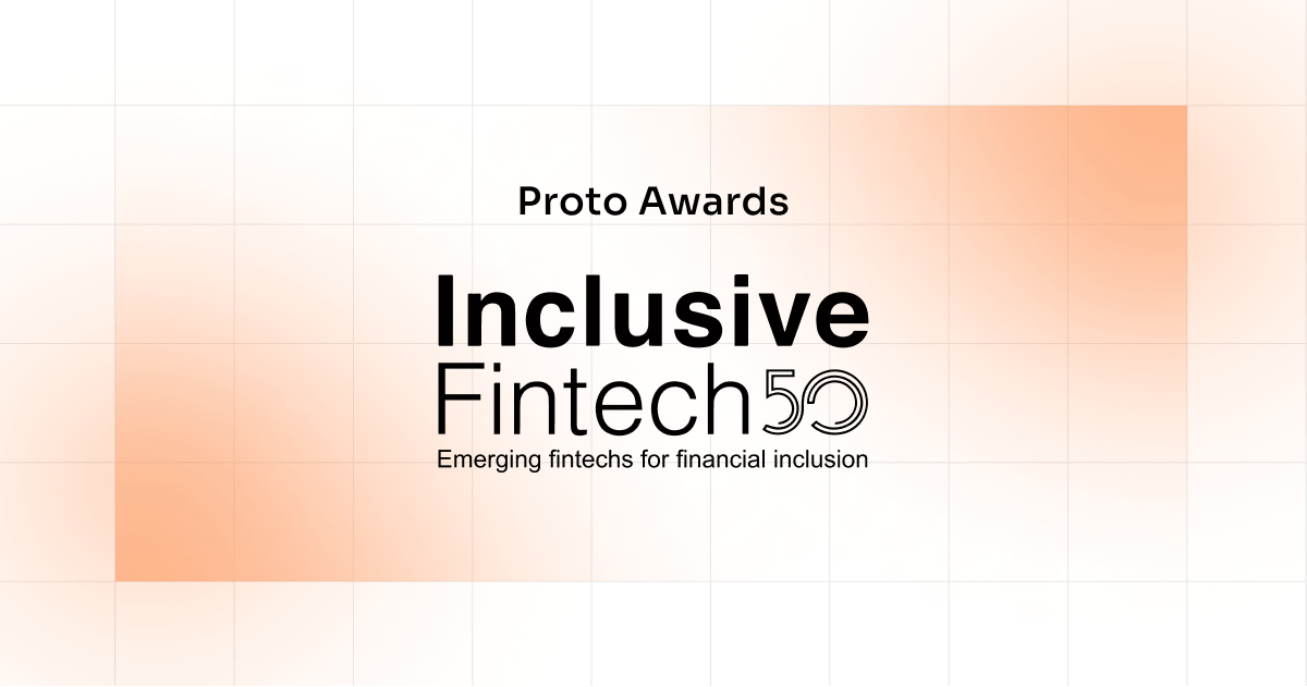Proto named to the Inclusive Fintech 50 by Visa, MetLife, IFC and Accion